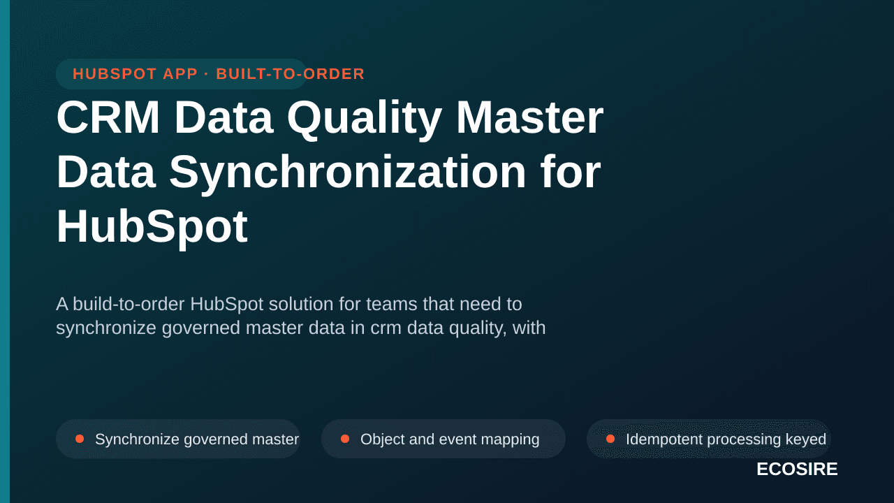 CRM Data Quality Master Data Synchronization for HubSpot — A build-to-order HubSpot solution for teams that need to synchroni — 1/3