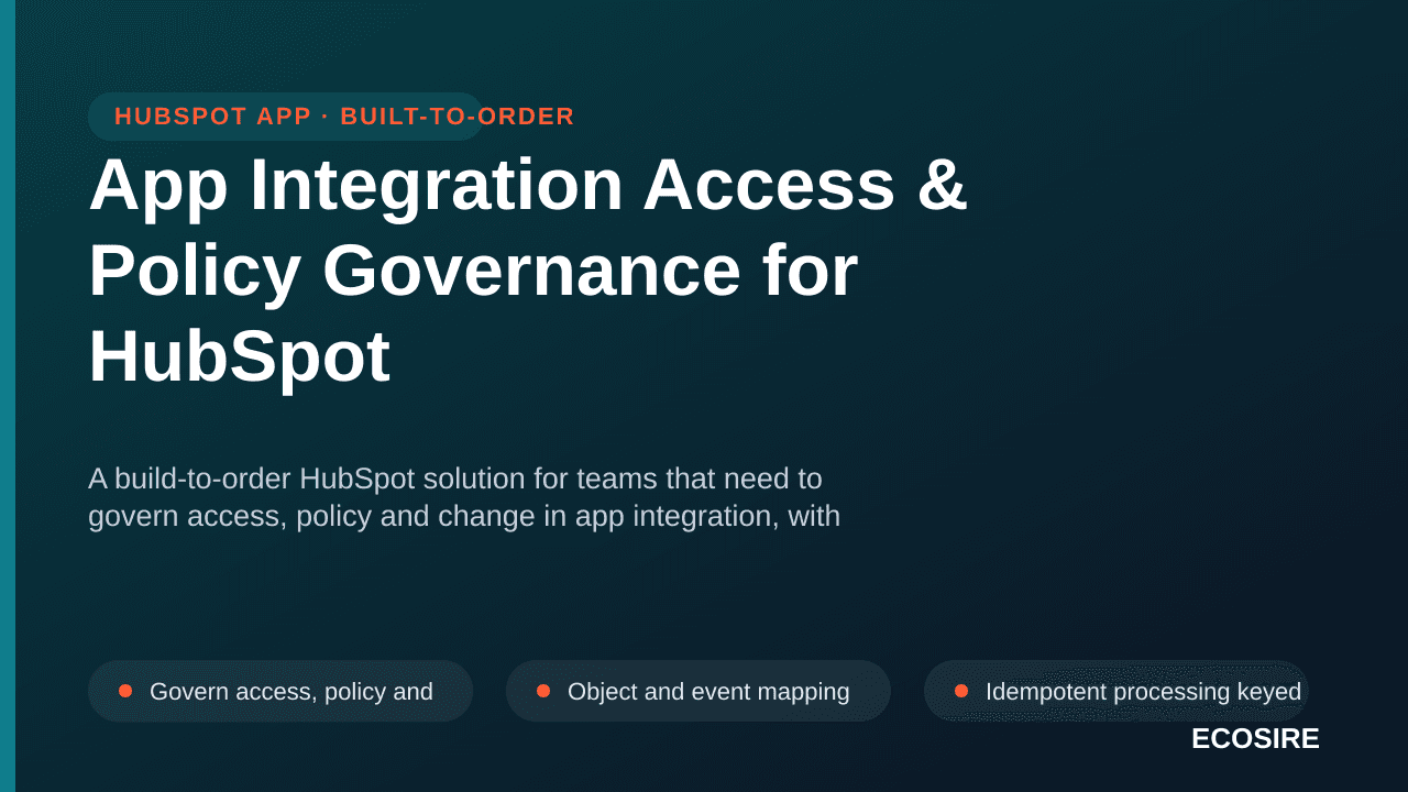 App Integration Access & Policy Governance for HubSpot — A build-to-order HubSpot solution for teams that need to govern acce — 1/3