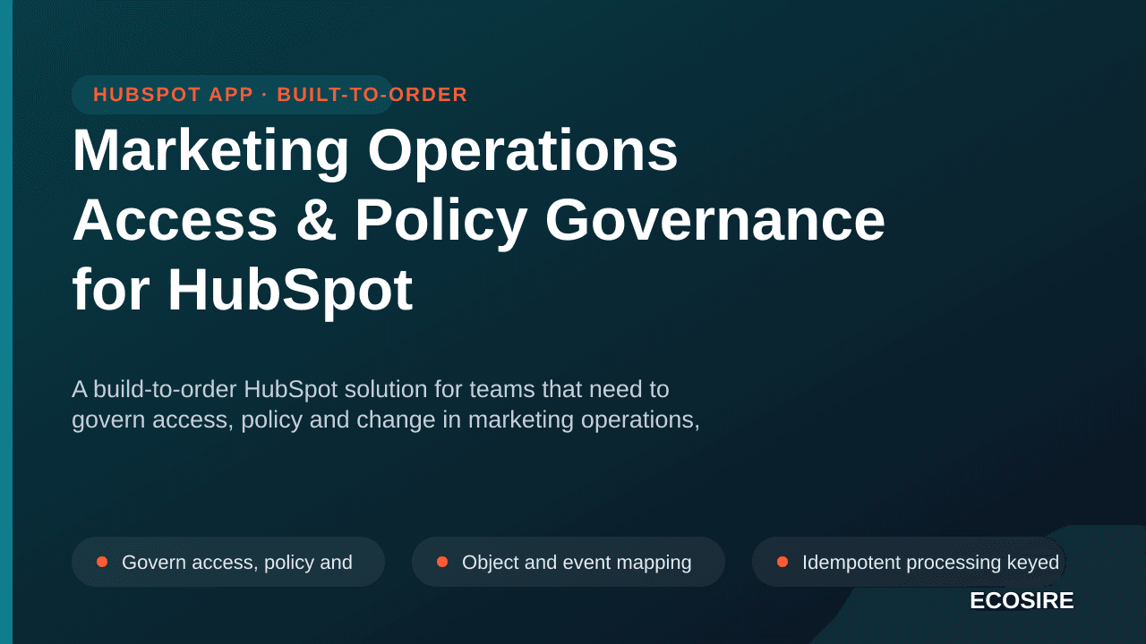 Marketing Operations Access & Policy Governance for HubSpot — A build-to-order HubSpot solution for teams that need to govern — 1/3