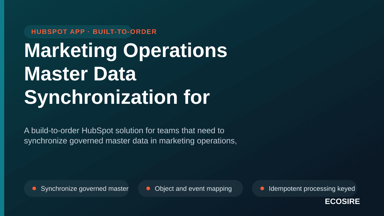 Marketing Operations Master Data Synchronization for HubSpot — A build-to-order HubSpot solution for teams that need to synch — 1/3