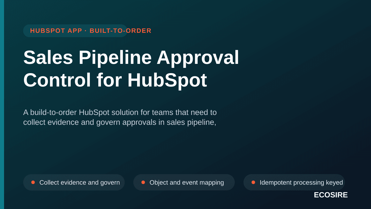 Sales Pipeline Approval Control for HubSpot — A build-to-order HubSpot solution for teams that need to collect evidence and g — 1/3