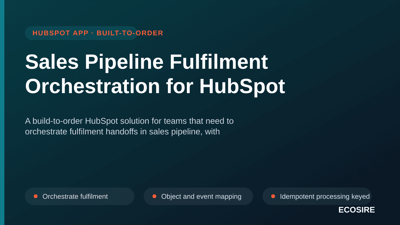 Sales Pipeline Fulfilment Orchestration for HubSpot