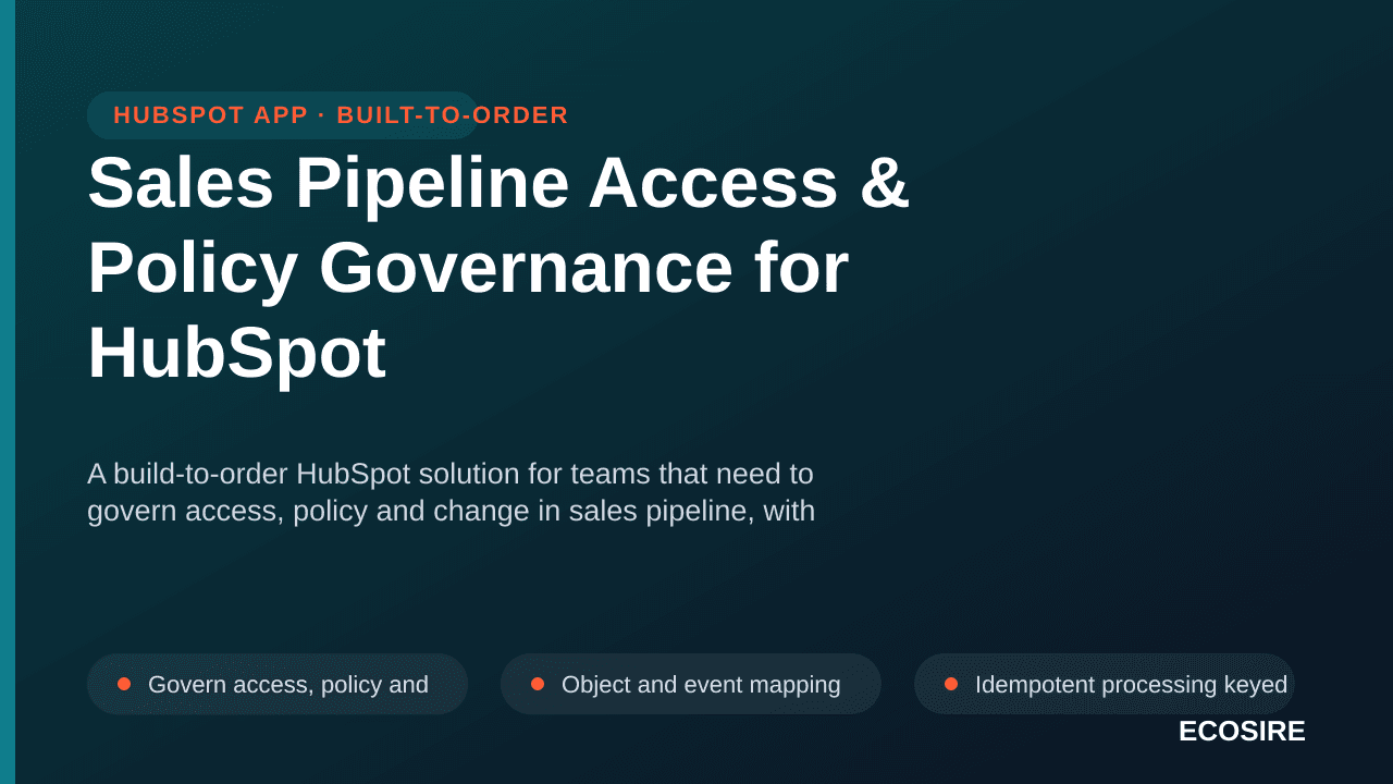 Sales Pipeline Access & Policy Governance for HubSpot — A build-to-order HubSpot solution for teams that need to govern acces — 1/3