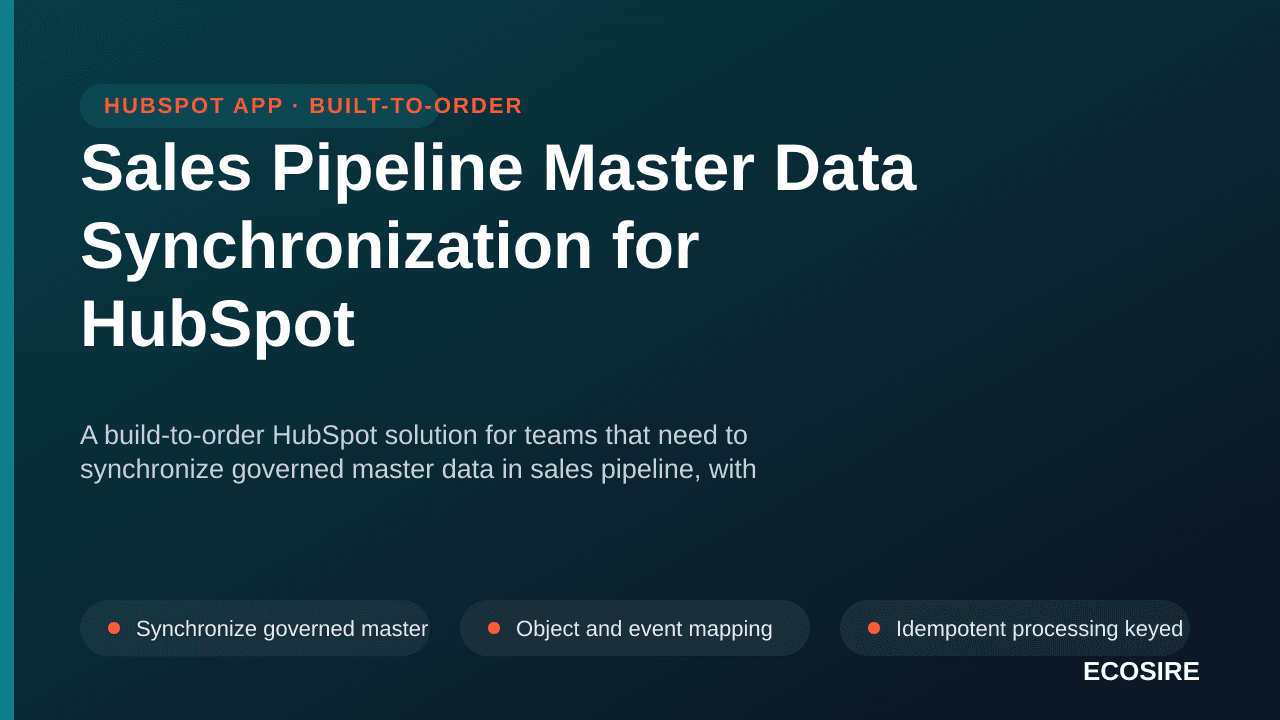 Sales Pipeline Master Data Synchronization for HubSpot — A build-to-order HubSpot solution for teams that need to synchronize — 1/3