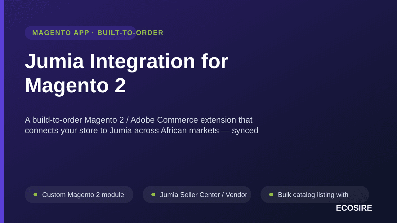Jumia Integration for Magento 2 — A build-to-order Magento 2 / Adobe Commerce extension that connects your store to Jumia acr — Image 1 of 3