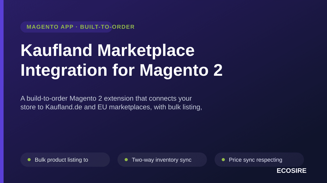 Kaufland Marketplace Integration for Magento 2 — A build-to-order Magento 2 extension that connects your store to Kaufland — Image 1 of 3