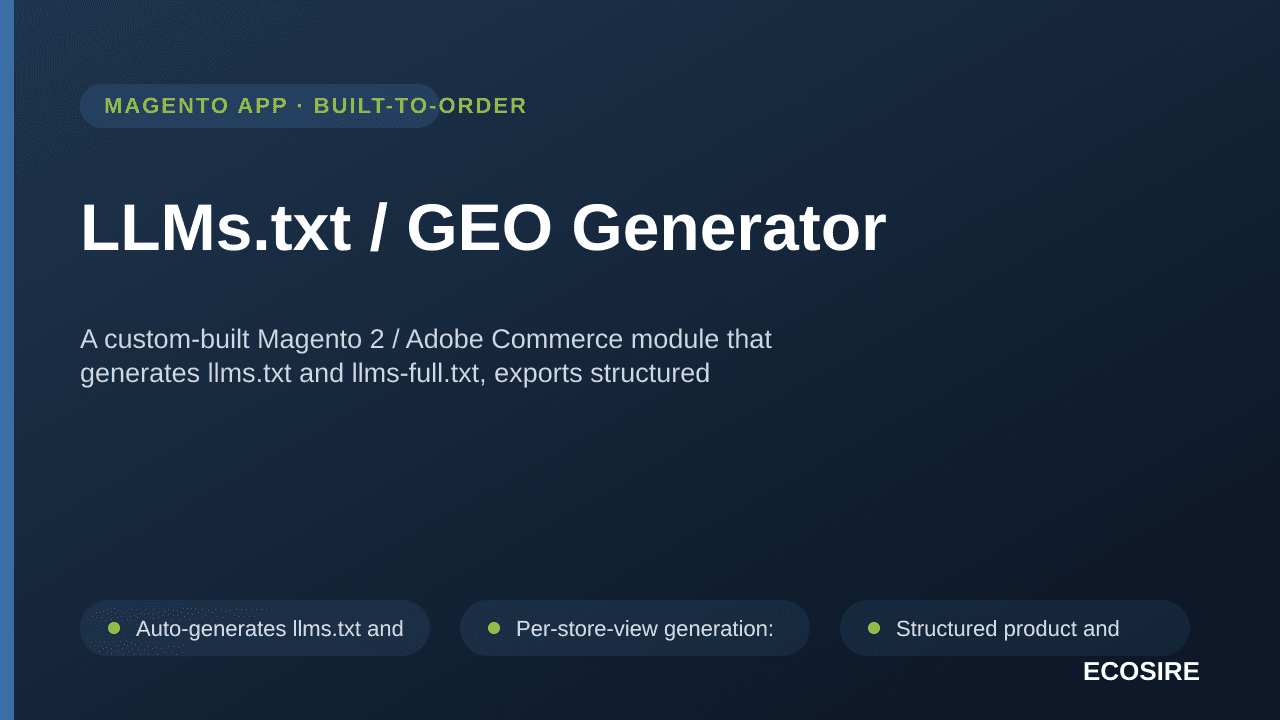 LLMs.txt / GEO Generator — A custom-built Magento 2 / Adobe Commerce module that generates llms — Image 1 of 3