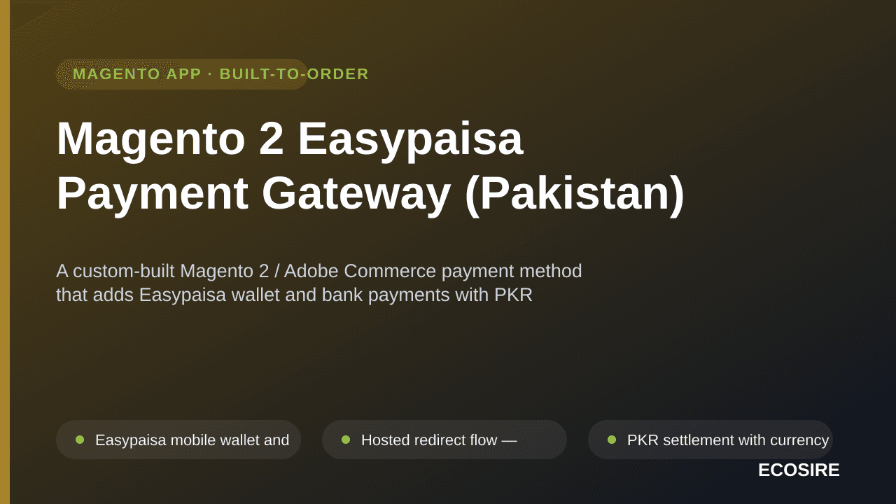 Magento 2 Easypaisa Payment Gateway (Pakistan) — A custom-built Magento 2 / Adobe Commerce payment method that adds Easypaisa — Image 1 of 3
