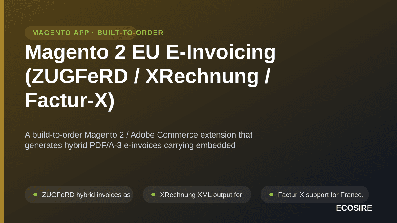 Magento 2 EU E-Invoicing (ZUGFeRD / XRechnung / Factur-X) — A build-to-order Magento 2 / Adobe Commerce extension that genera — Image 1 of 3
