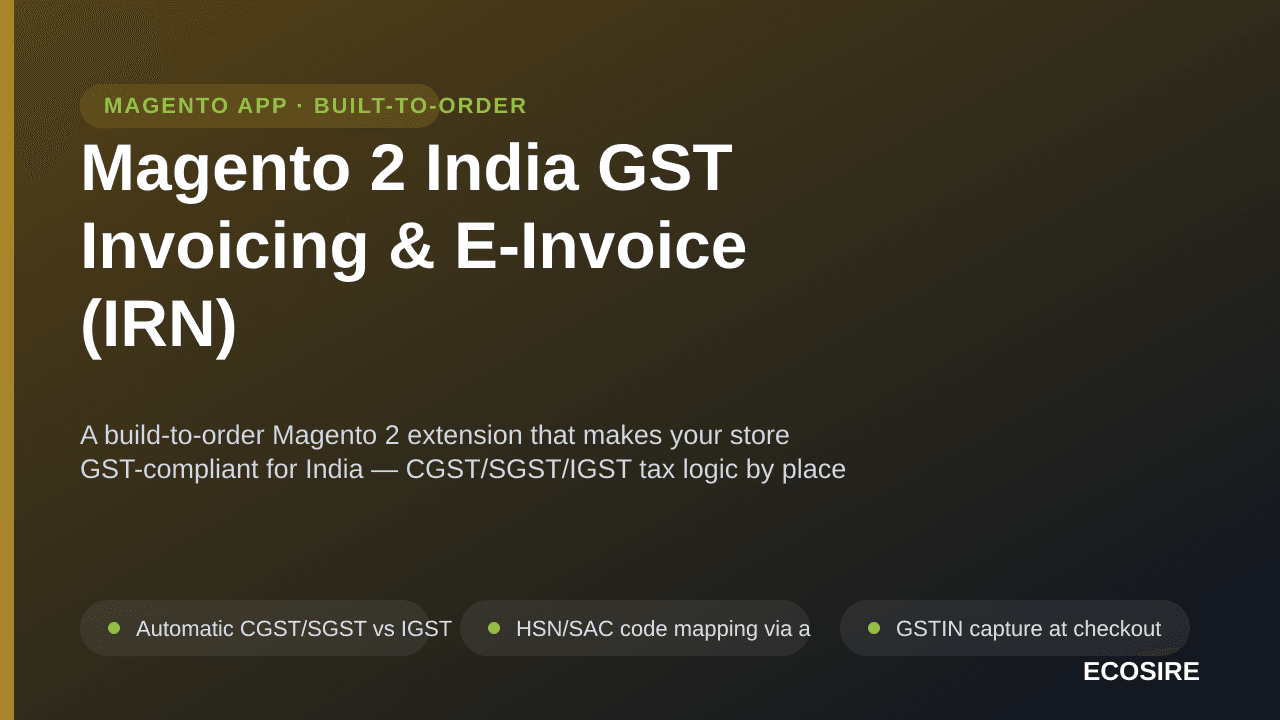Magento 2 India GST Invoicing & E-Invoice (IRN) — A build-to-order Magento 2 extension that makes your store GST-compliant fo — Image 1 of 3