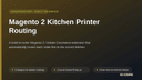 Magento 2 Kitchen Printer Routing thumbnail 1