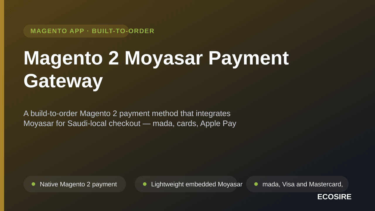 Magento 2 Moyasar Payment Gateway — A build-to-order Magento 2 payment method that integrates Moyasar for Saudi-local checkou — Image 1 of 3