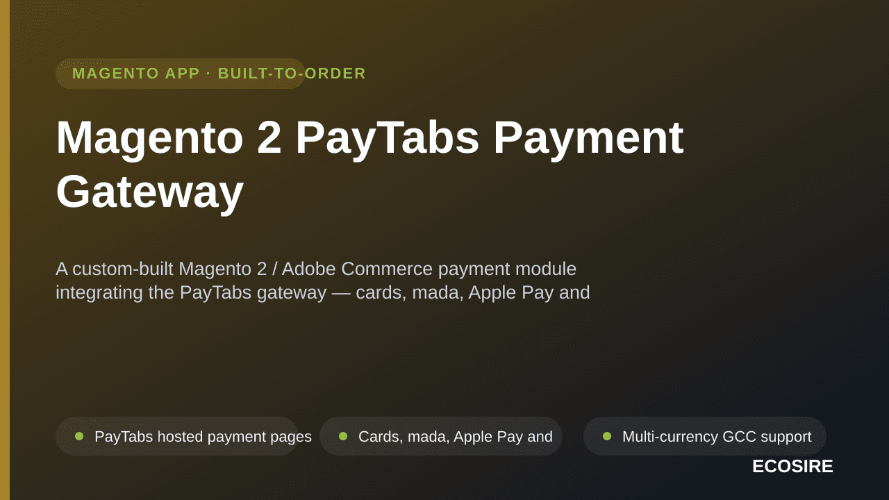 Magento 2 PayTabs Payment Gateway — A custom-built Magento 2 / Adobe Commerce payment module integrating the PayTabs gateway  — Image 1 of 3