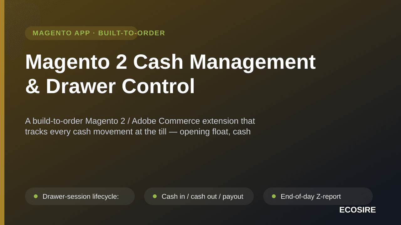 Magento 2 Cash Management & Drawer Control — A build-to-order Magento 2 / Adobe Commerce extension that tracks every cash mov — Image 1 of 3