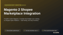 Magento 2 Shopee Marketplace Integration thumbnail 1