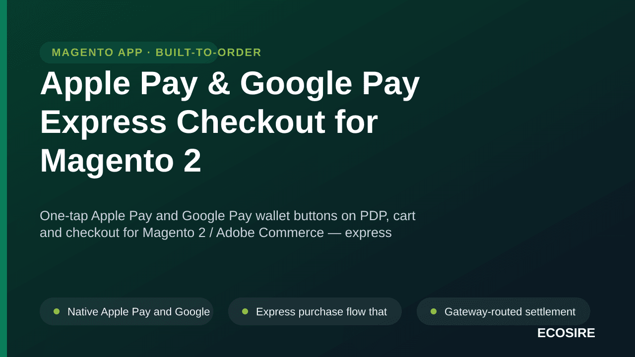 Apple Pay & Google Pay Express Checkout for Magento 2 — One-tap Apple Pay and Google Pay wallet buttons on PDP, cart and chec — Image 1 of 3