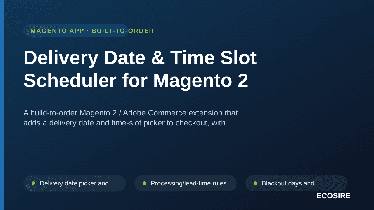 Delivery Date & Time Slot Scheduler for Magento 2 — A build-to-order Magento 2 / Adobe Commerce extension that adds a deliver — Image 1 of 3
