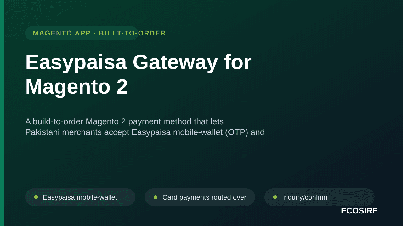 Easypaisa Gateway for Magento 2 — A build-to-order Magento 2 payment method that lets Pakistani merchants accept Easypaisa mo — Image 1 of 3