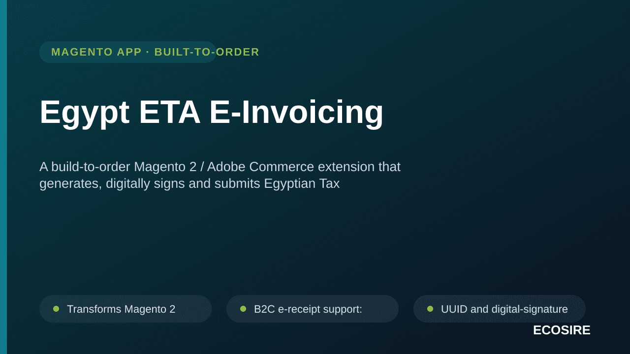 Egypt ETA E-Invoicing — A build-to-order Magento 2 / Adobe Commerce extension that generates, digitally signs and submits Egy — Image 1 of 3