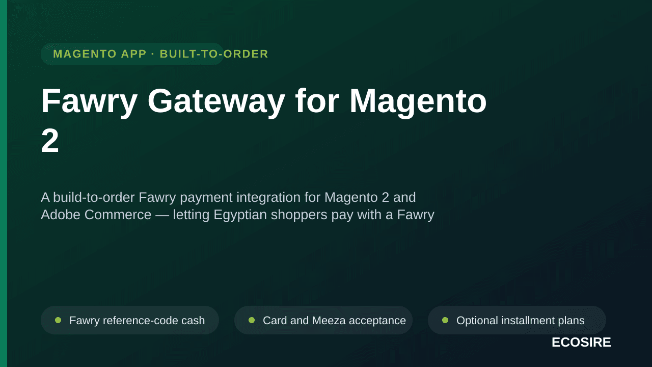 Fawry Gateway for Magento 2 — A build-to-order Fawry payment integration for Magento 2 and Adobe Commerce — letting Egyptian  — Image 1 of 3