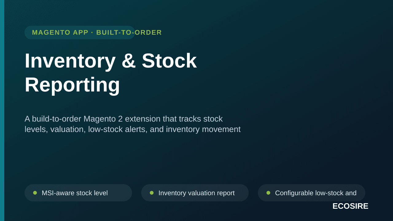 Inventory & Stock Reporting — A build-to-order Magento 2 extension that tracks stock levels, valuation, low-stock alerts, and — Image 1 of 3