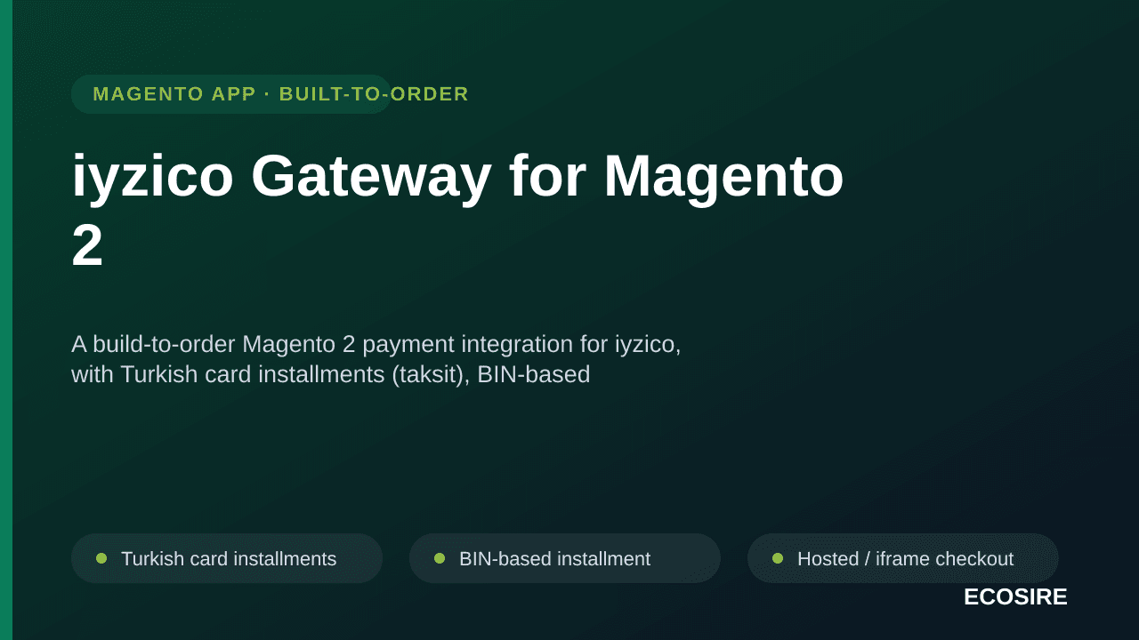 iyzico Gateway for Magento 2 — A build-to-order Magento 2 payment integration for iyzico, with Turkish card installments (tak — Image 1 of 3