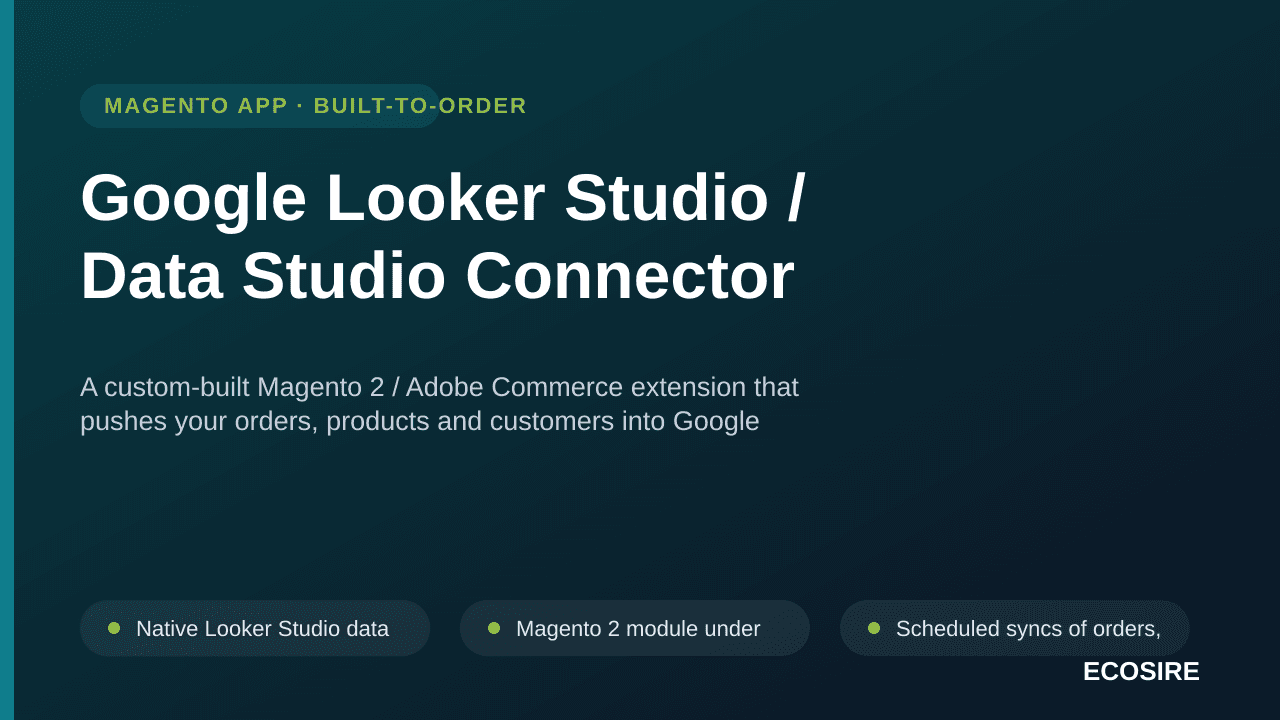 Google Looker Studio / Data Studio Connector — A custom-built Magento 2 / Adobe Commerce extension that pushes your orders, p — Image 1 of 3
