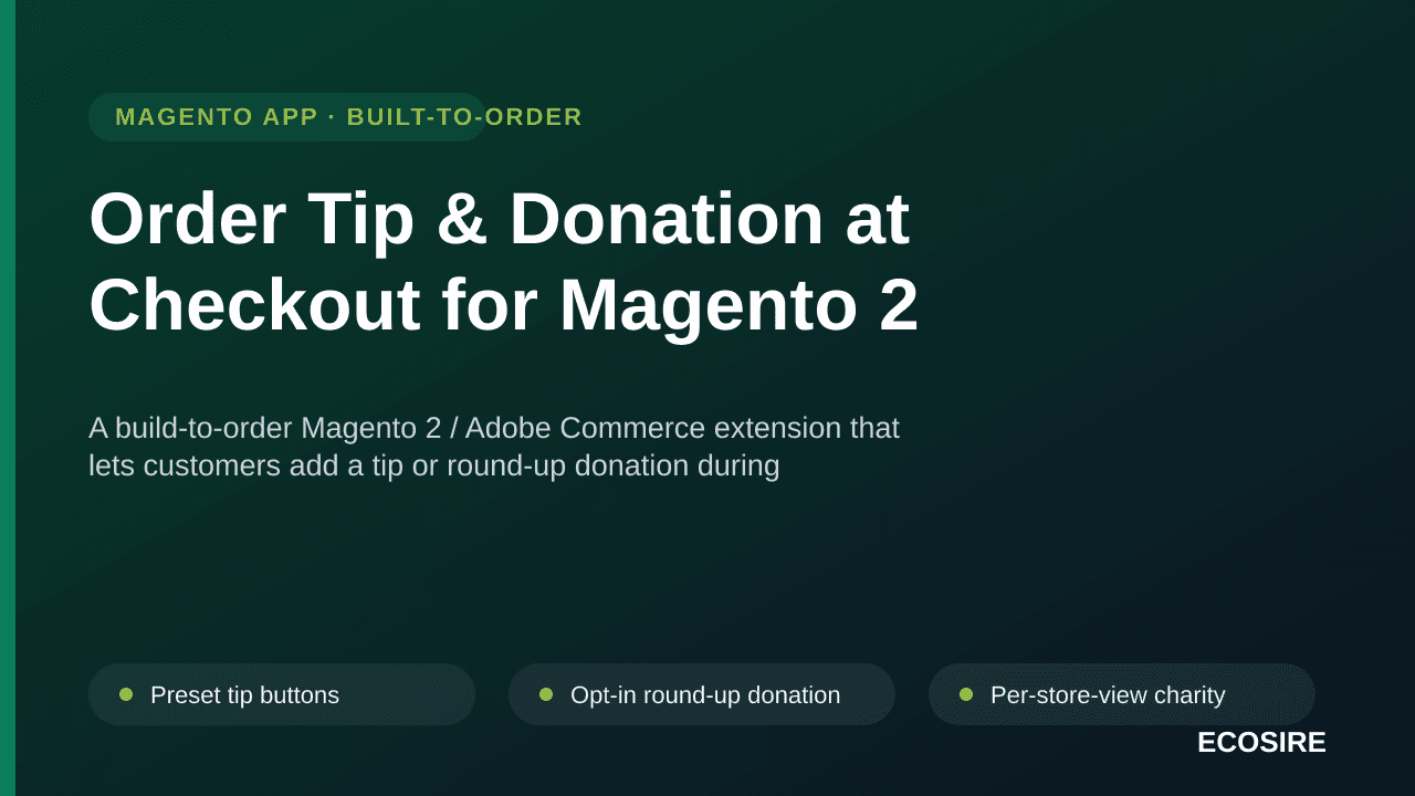 Order Tip & Donation at Checkout for Magento 2 — A build-to-order Magento 2 / Adobe Commerce extension that lets customers ad — Image 1 of 3