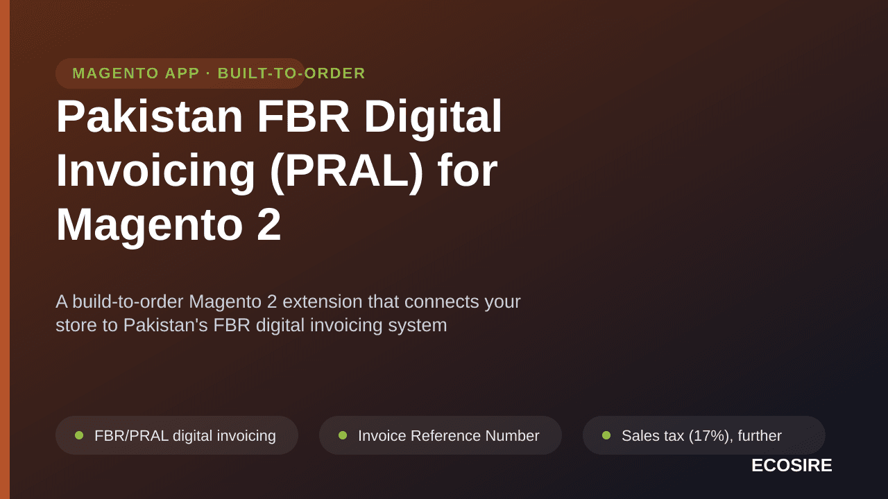 Pakistan FBR Digital Invoicing (PRAL) for Magento 2 — A build-to-order Magento 2 extension that connects your store to Pakist — Image 1 of 3