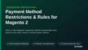 Payment Method Restrictions & Rules for Magento 2 thumbnail 1