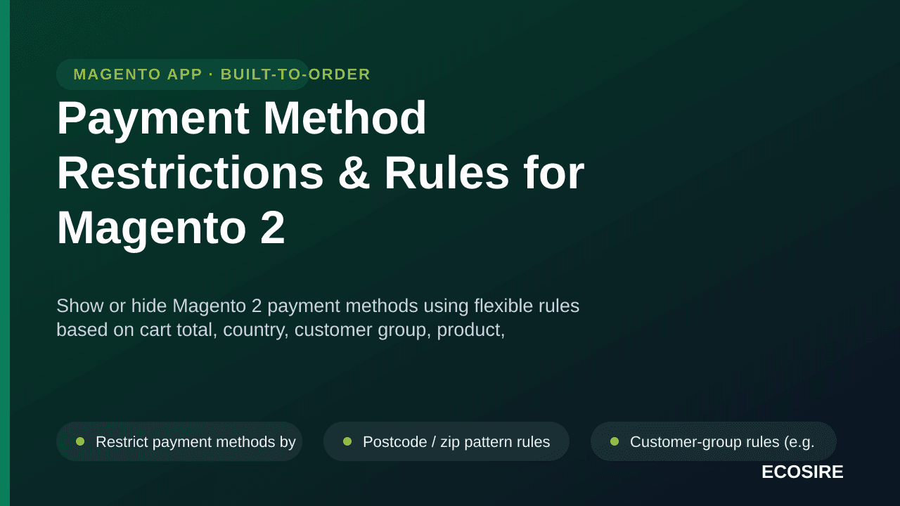 Payment Method Restrictions & Rules for Magento 2 — Show or hide Magento 2 payment methods using flexible rules based on cart — Image 1 of 3