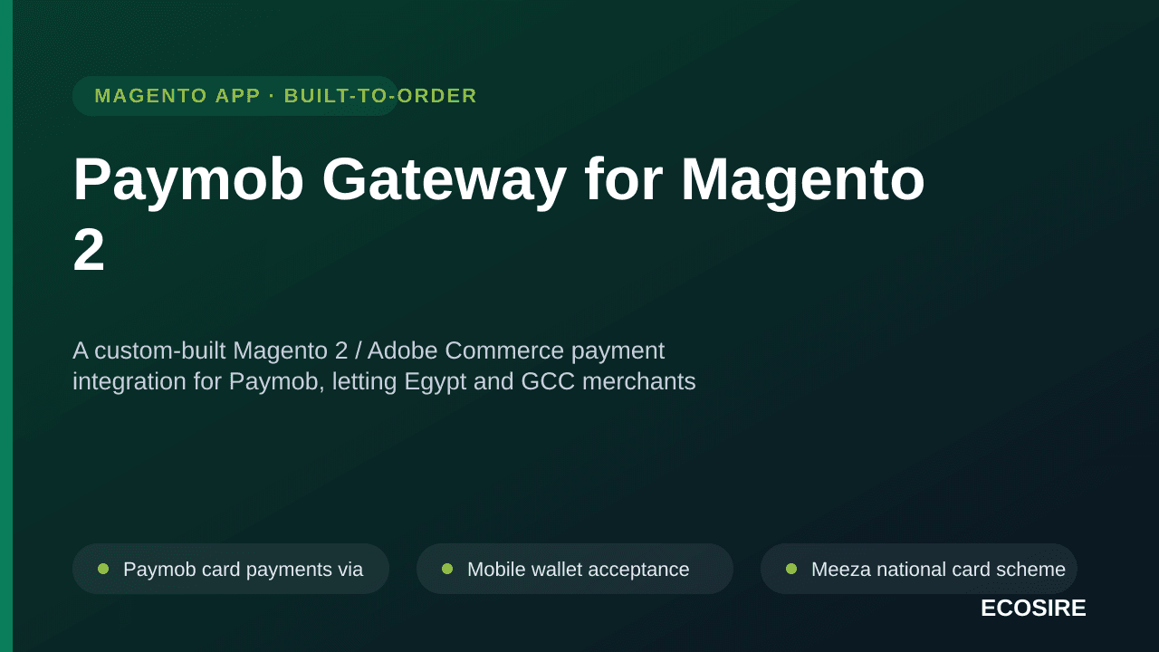 Paymob Gateway for Magento 2 — A custom-built Magento 2 / Adobe Commerce payment integration for Paymob, letting Egypt and GC — Image 1 of 3