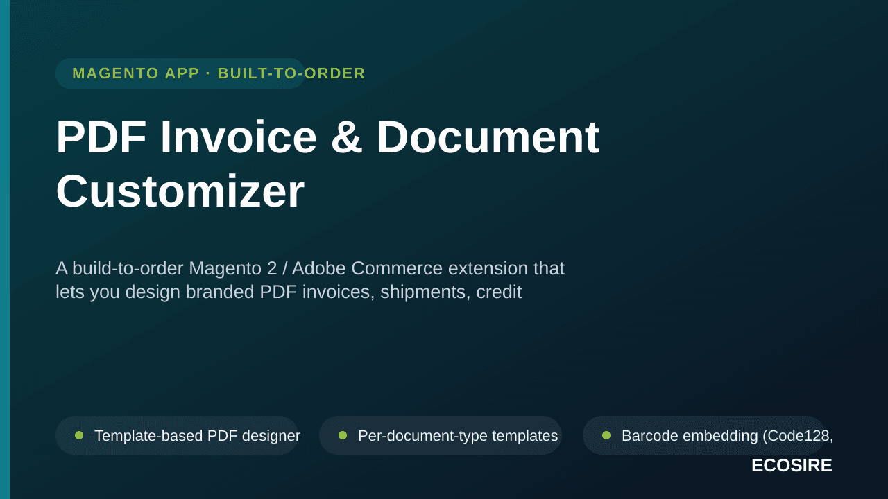 PDF Invoice & Document Customizer — A build-to-order Magento 2 / Adobe Commerce extension that lets you design branded PDF in — Image 1 of 3