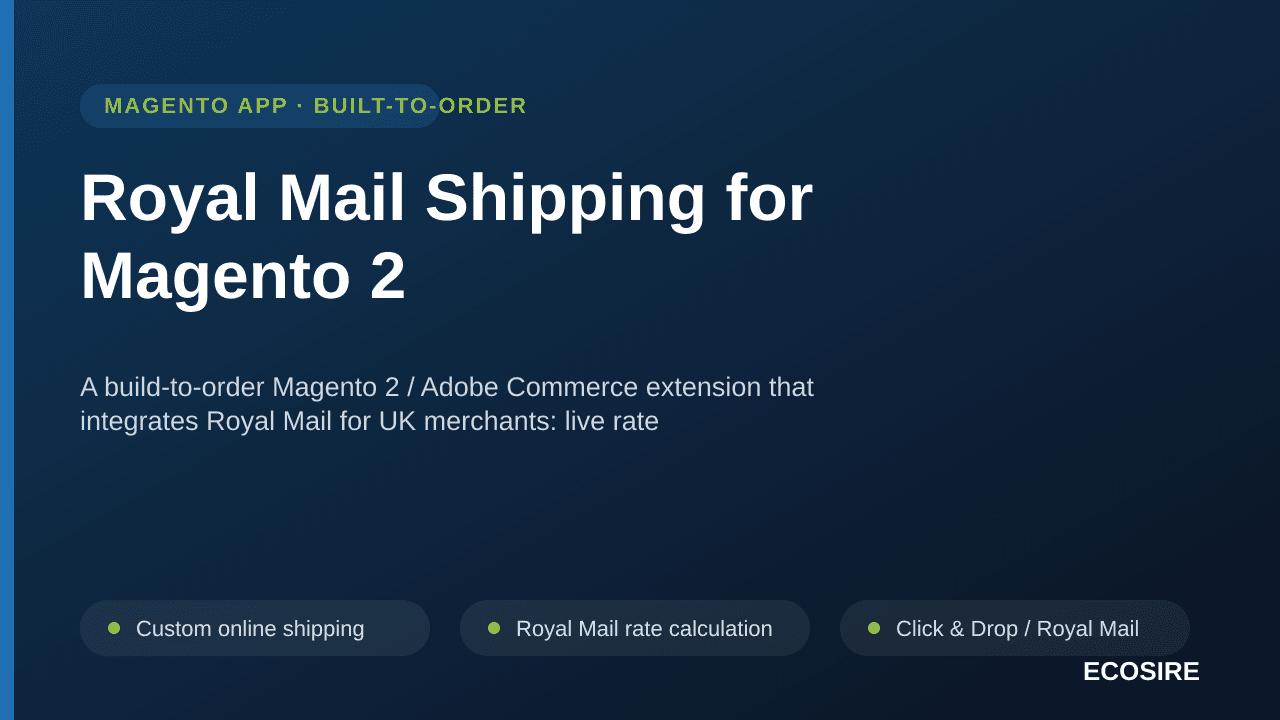 Royal Mail Shipping for Magento 2 — A build-to-order Magento 2 / Adobe Commerce extension that integrates Royal Mail for UK m — Image 1 of 3