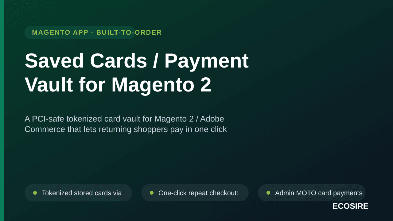 Saved Cards / Payment Vault for Magento 2 — A PCI-safe tokenized card vault for Magento 2 / Adobe Commerce that lets returnin — Image 1 of 3