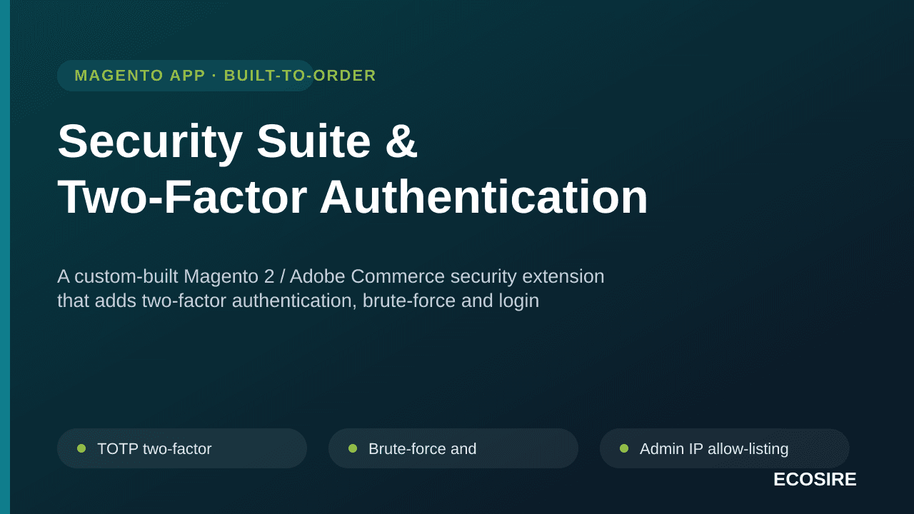 Security Suite & Two-Factor Authentication — A custom-built Magento 2 / Adobe Commerce security extension that adds two-facto — Image 1 of 3