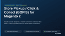 Store Pickup / Click & Collect (BOPIS) for Magento 2 thumbnail 1