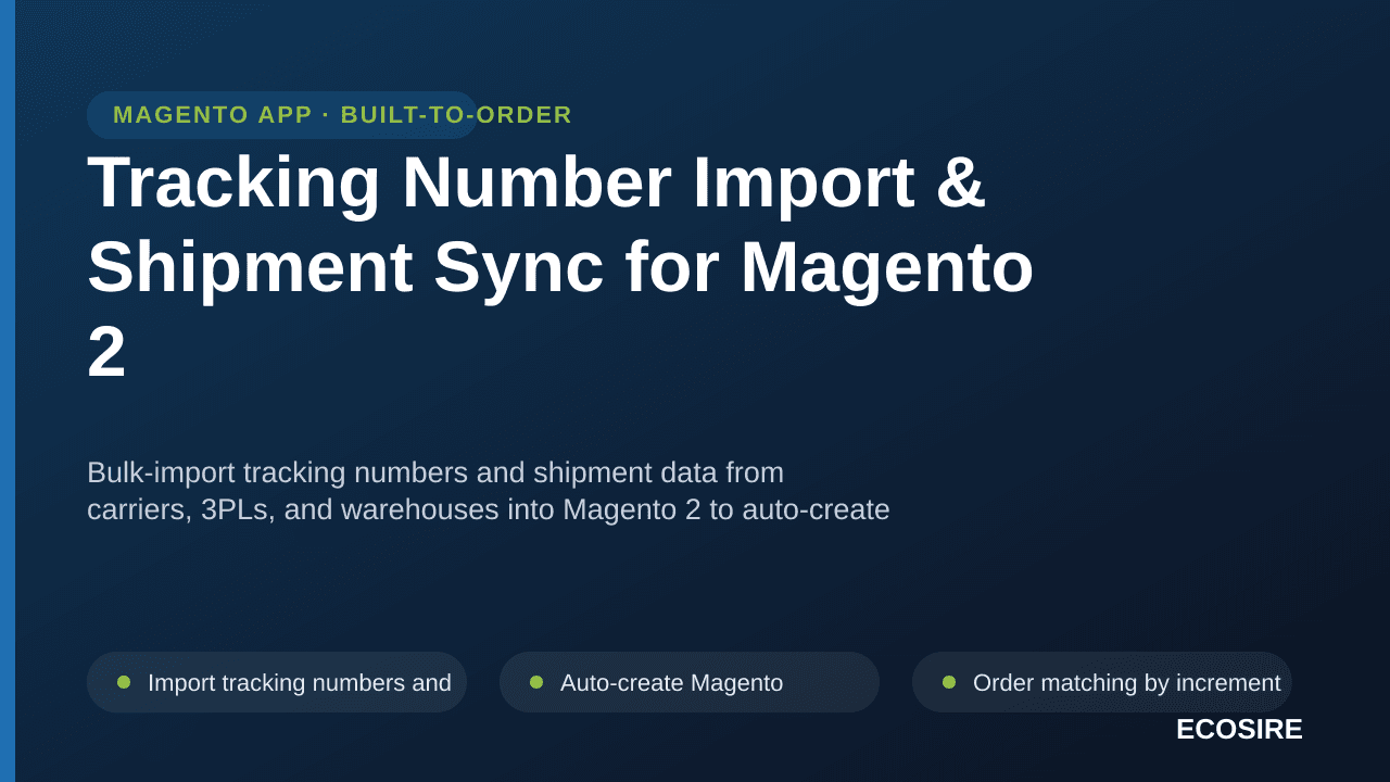 Tracking Number Import & Shipment Sync for Magento 2 — Bulk-import tracking numbers and shipment data from carriers, 3PLs, an — Image 1 of 3