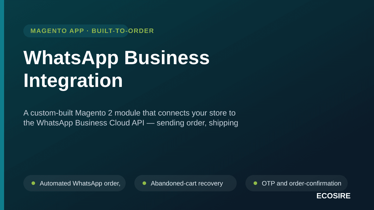 WhatsApp Business Integration — A custom-built Magento 2 module that connects your store to the WhatsApp Business Cloud API — — Image 1 of 3