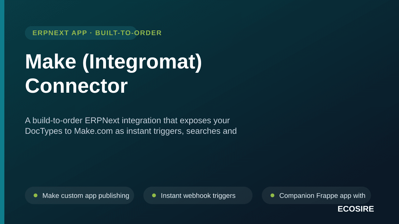Make (Integromat) Connector — A build-to-order ERPNext integration that exposes your DocTypes to Make — Image 1 of 3