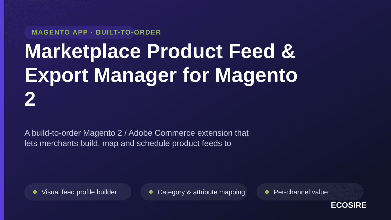 Marketplace Product Feed & Export Manager for Magento 2 — A build-to-order Magento 2 / Adobe Commerce extension that lets mer — Image 1 of 3