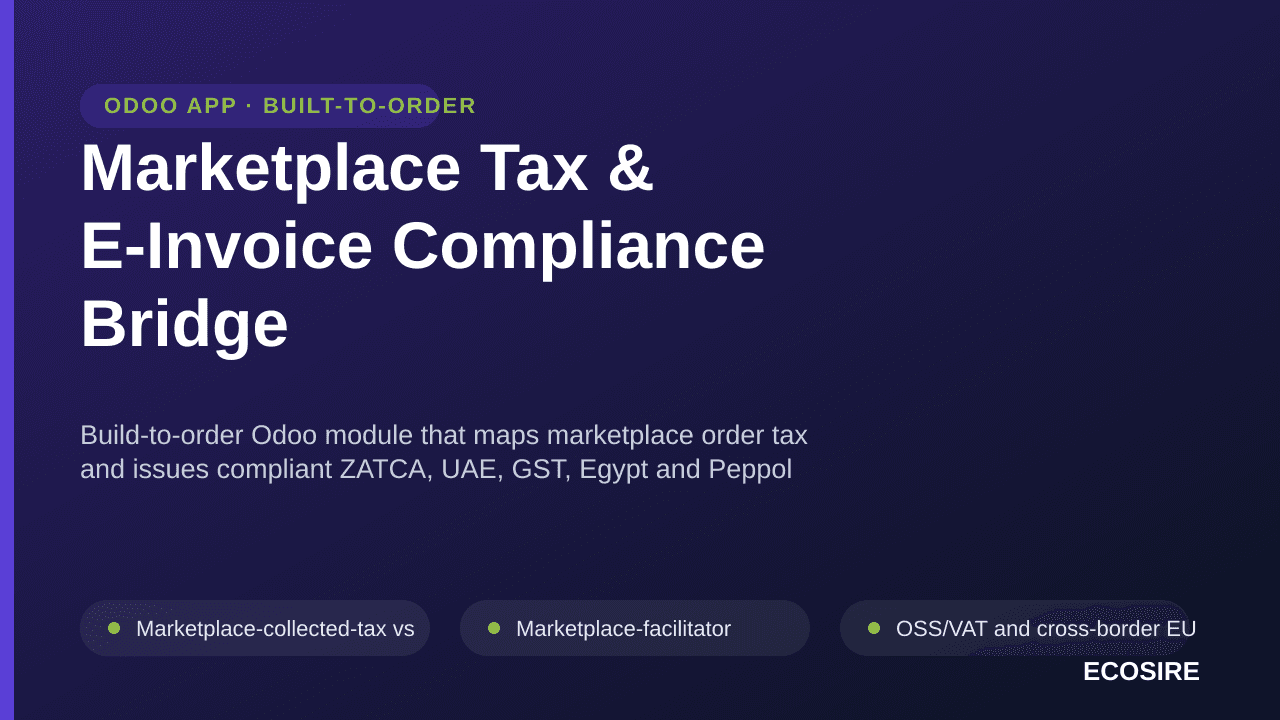 Marketplace Tax & E-Invoice Compliance Bridge — Build-to-order Odoo module that maps marketplace order tax and issues complia — Image 1 of 3