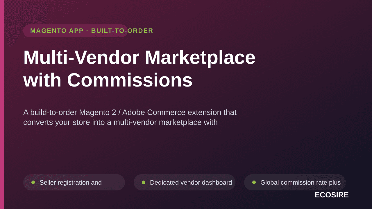 Multi-Vendor Marketplace with Commissions — A build-to-order Magento 2 / Adobe Commerce extension that converts your store in — Image 1 of 3