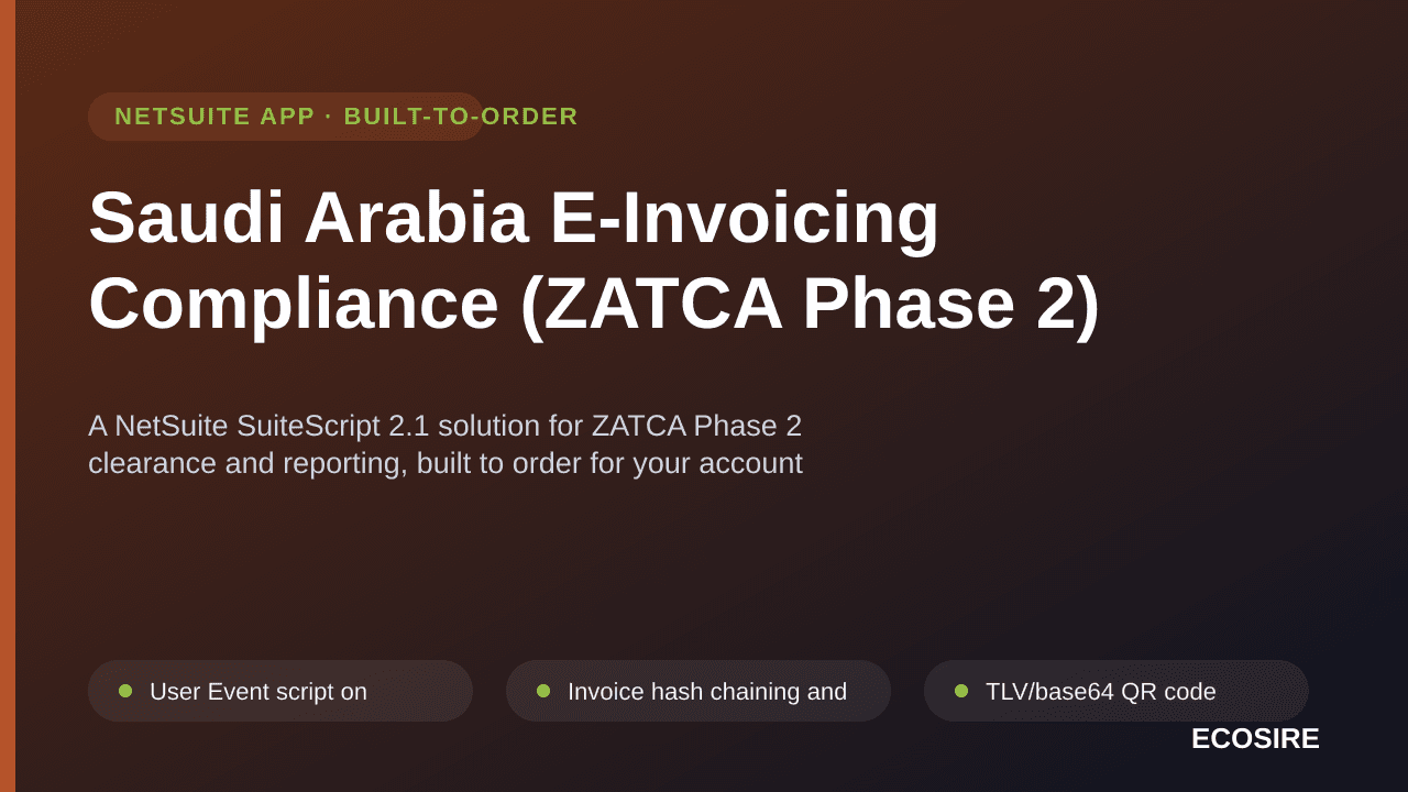 Saudi Arabia E-Invoicing Compliance (ZATCA Phase 2) — A NetSuite SuiteScript 2