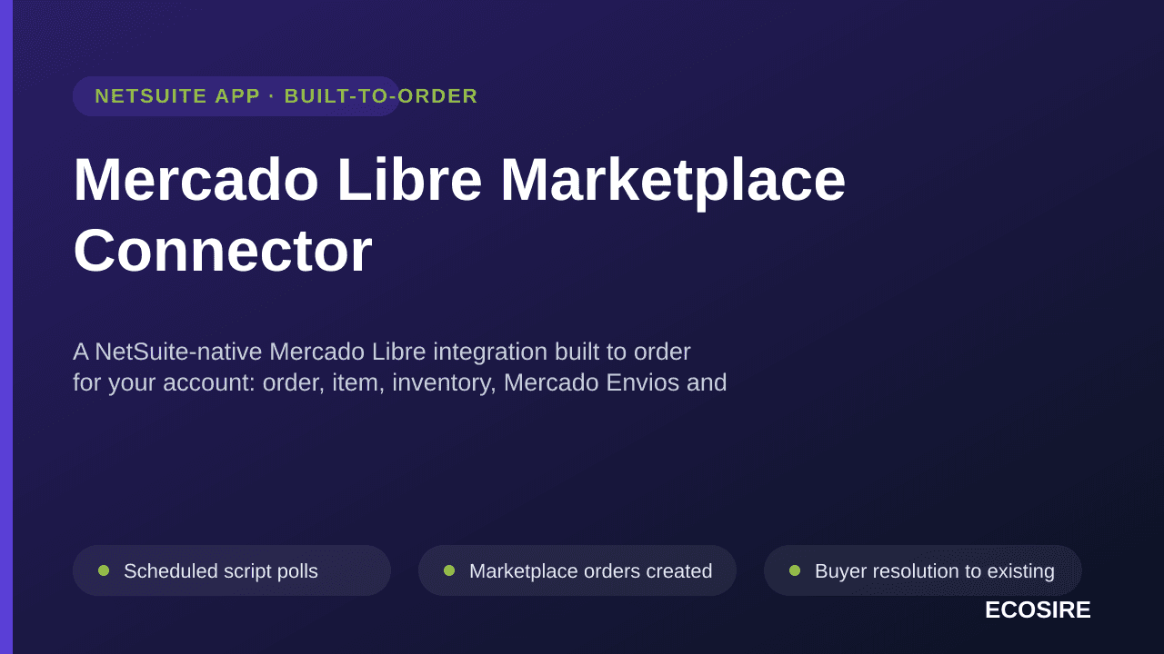 Mercado Libre Marketplace Connector — A NetSuite-native Mercado Libre integration built to order for your account: order, item, inventory, Mercado Envios and settlement sync delivered as an SDF project you own