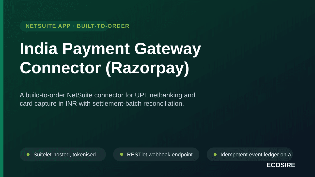 India Payment Gateway Connector (Razorpay) — A build-to-order NetSuite connector for UPI, netbanking and card capture in INR with settlement-batch reconciliation