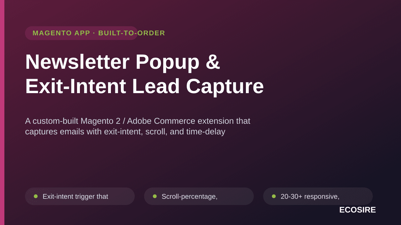 Newsletter Popup & Exit-Intent Lead Capture — A custom-built Magento 2 / Adobe Commerce extension that captures emails with e — Image 1 of 3