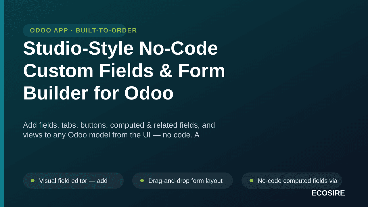 Studio-Style No-Code Custom Fields & Form Builder for Odoo — Add fields, tabs, buttons, computed & related fields, and views  — Image 1 of 3