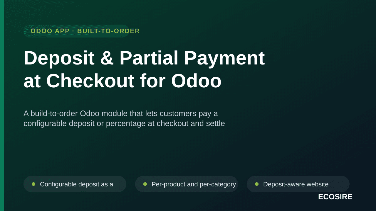 Deposit & Partial Payment at Checkout for Odoo — A build-to-order Odoo module that lets customers pay a configurable deposit  — Image 1 of 3