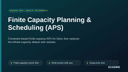 Finite Capacity Planning & Scheduling (APS) thumbnail 1
